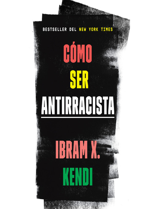 Title details for Cómo ser antirracista by Ibram X. Kendi - Available